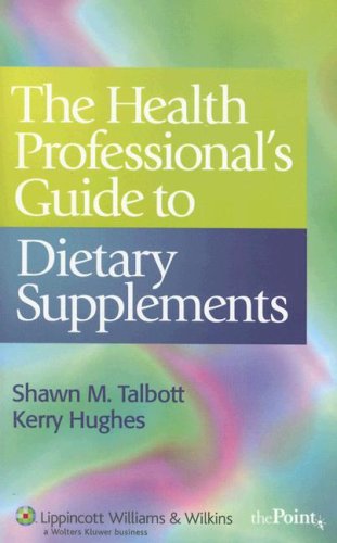 The Health Professional's Guide to Dietary Supplements