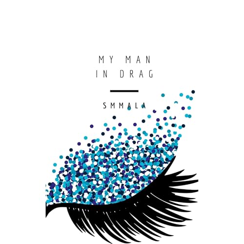 My Man in Drag Audiolibro Por S M Mala arte de portada