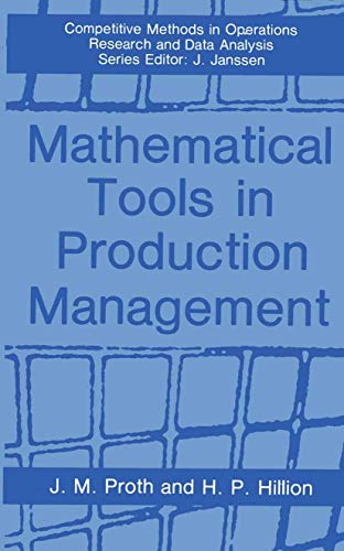 Mathematical Tools in Production Management (Competitive Methods in Operations Research and Data Analysis)