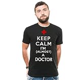 Keep Calm I am Almost a Doctor T-Shirt Funny Doctor tee Large Black