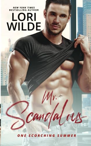 Mr. Scandalous: A Steamy Standalone Romance (One Scorching Summer)