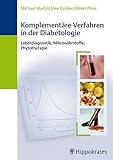 Komplementäre Verfahren in der Diabetologie: Labordiagnostik, Mikronährstoffe, Phytotherapie