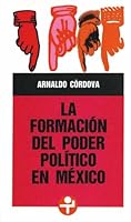 La Formacion Del Poder Politico En Mexico (Problemas De Mexico) (Spanish Edition) 9684112475 Book Cover