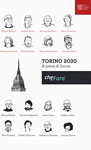 Preisvergleich Produktbild Torino 2030. A prova di futuro (CheFare)
