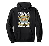 I'm In A Caldo Gallego State Of Mind Pullover Hoodie