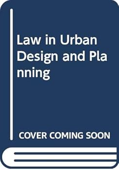 Law in urban design and planning: The invisible web