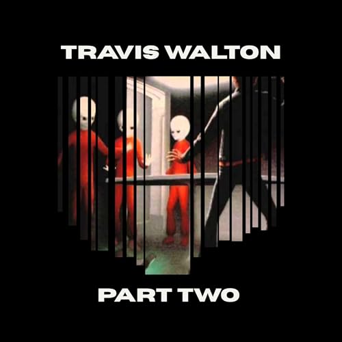 #22 - Travis Walton - Part 2