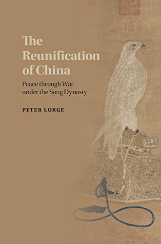 The Reunification of China: Peace through War under the Song Dynasty      Kindle Edition