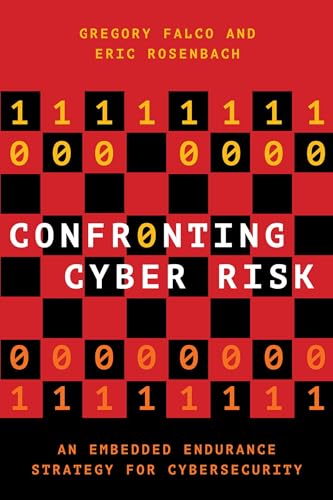 Confronting Cyber Risk: An Embedded Endurance Strategy for Cybers...