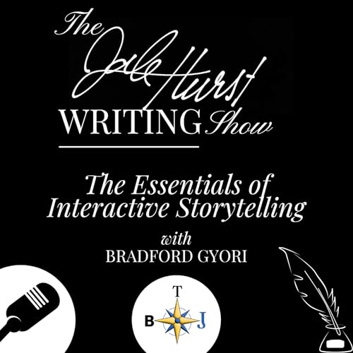 53. The Essentials of Interactive Storytelling (with Bradford Gyori)