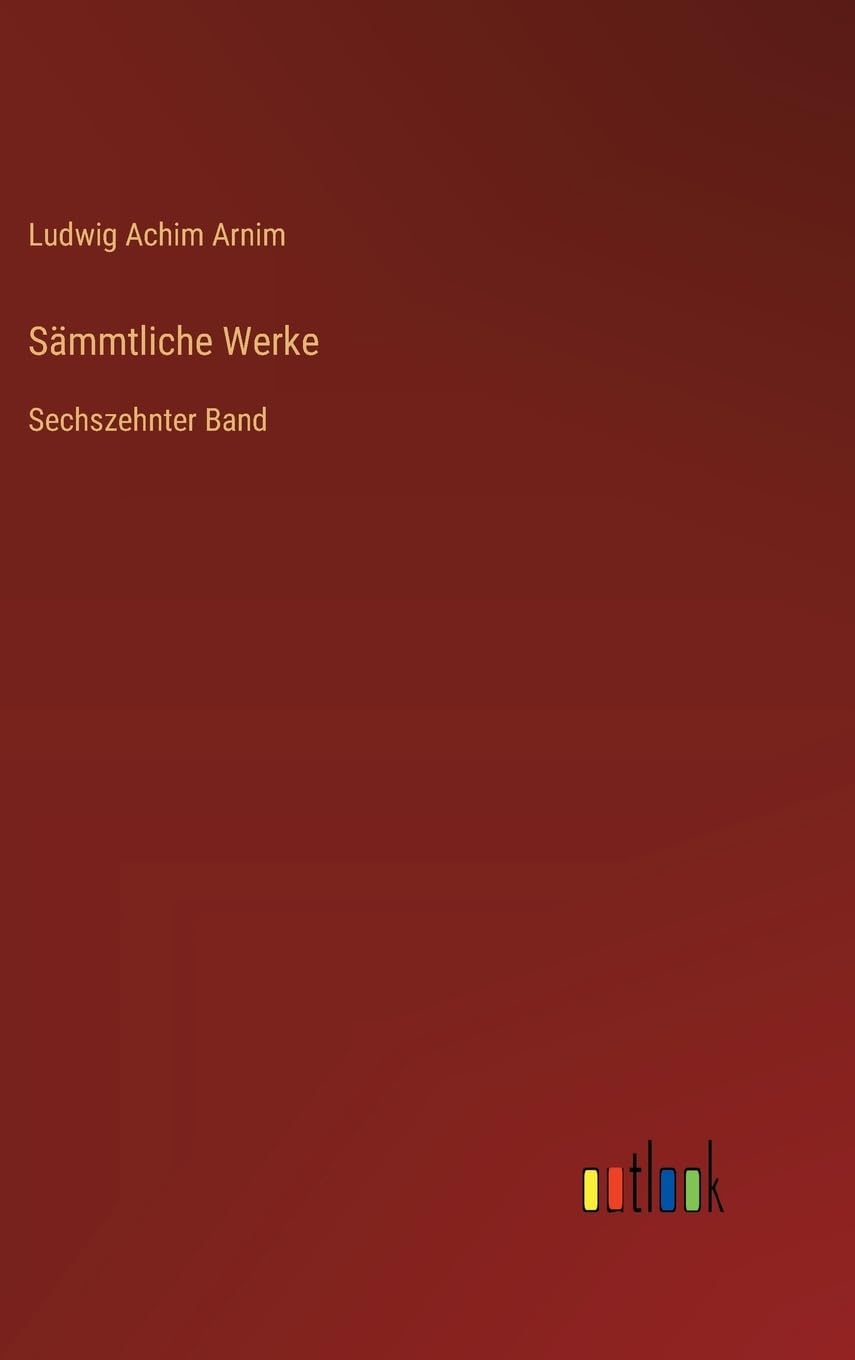 Sämmtliche Werke: Sechszehnter Band