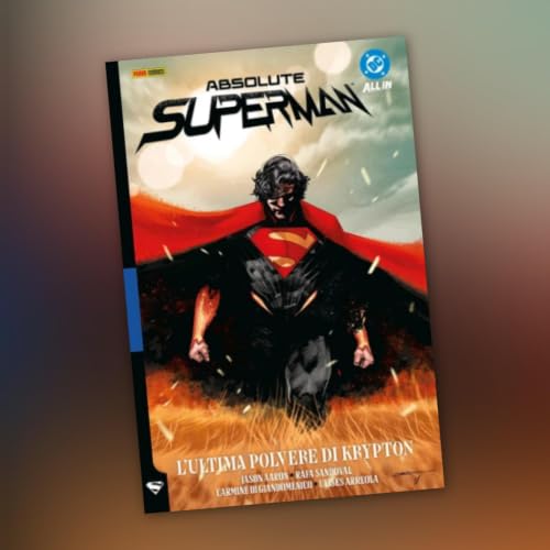Absolute Superman Vol. 1 [Fumetti & dintorni #1541]