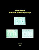 The Investigation of the Grinnell Hawaiian Missionaries by the Expert Committee of the Royal Philatelic Society 0955307805 Book Cover