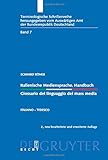 Italienische Mediensprache. Handbuch / Glossario del linguaggio dei mass media: Italiano - tedesco (Terminological Series / Terminologische Schriftenreihe, Band 7)