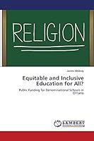 Equitable and Inclusive Education for All?: Public Funding for Denominational Schools in Ontario 3659623628 Book Cover