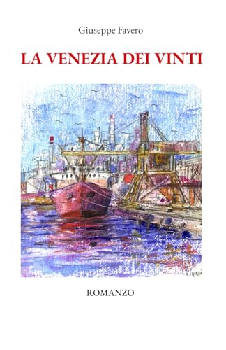 La Venezia dei vinti