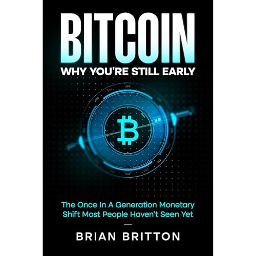 Bitcoin: Why You're Still Early Audiolibro Por Brian Britton arte de portada
