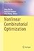 Nonlinear Combinatorial Optimization (Springer Optimization and Its Applications, 147)