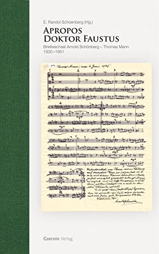  Apropos Doktor Faustus: Briefwechsel Arnold Schönberg-Thomas Mann 1930-1951