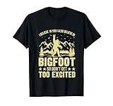 Ich glaube an dich aber auch an Bigfoot Shirt