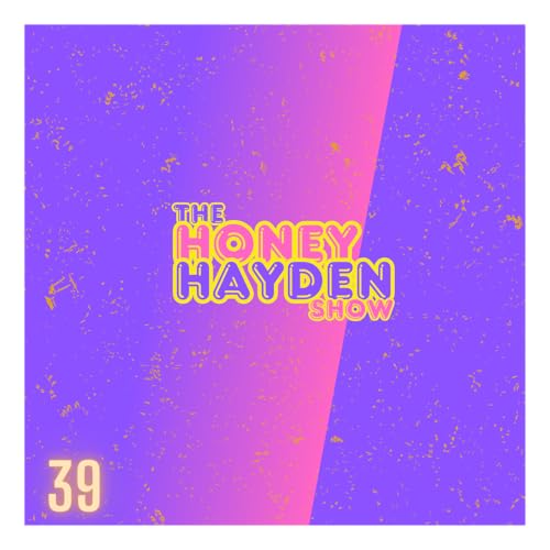 The Honey Hayden Show | Ep. 39 | Eating Clean \ Jake Paul V. Alex Pereira Next? \ Tweets