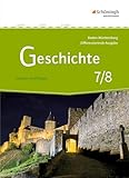 Geschichte - Differenzierende Ausgabe für Realschulen und Gemeinschaftsschulen in Baden-Württemberg: Schulbuch 7/8