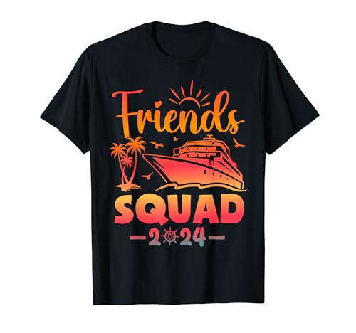 Friends Squad 2024 Vacation Matching Friends Cruise Squad T-Shirt