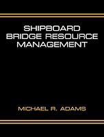 Shipboard Bridge Resource Management 1951116577 Book Cover
