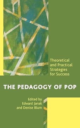 The Pedagogy of Pop: Theoretical and Practical Strategies for Success book cover