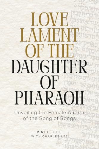 Love Lament of the Daughter of Pharaoh: Unveiling the Female