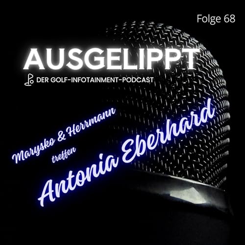 #68 Fairways statt Feeds - Antonia Eberhard