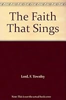 The Faith That Sings B000IOYTBY Book Cover