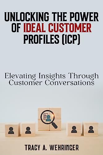Unlocking the Power of Ideal Customer Profiles (ICP): Elevating Insights