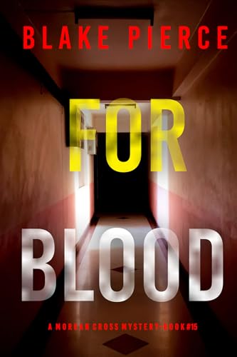 For Blood (A Morgan Cross FBI Suspense Thriller—Book 15)