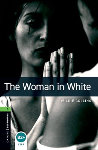9780194792707 The woman in white. Oxford bookworms library. Livello 6. Reader