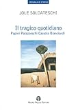 Il Tragico Quotidiano. Papini, Palazzeschi, Cassola, Bianciardi - 2