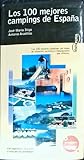 Visita los 100 mejores campings de España (Visita / Serie Amarilla)