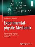 Experimentalphysik: Mechanik: Grundlagen und Aufgaben zu Massenpunkten, Newton, Fluiden & Co. (German Edition)