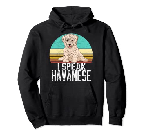 I Speak Havanese - Amante y dueño de perros retro Havanese Sudadera con Capucha
