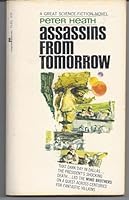 Assassins From Tomorrow B000GXSLP2 Book Cover
