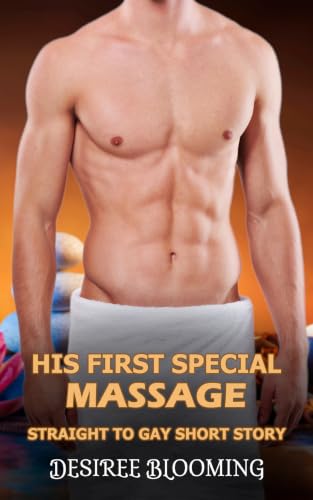 His first Special Massage: Straight to Gay Short Story (Forbidden Desires)