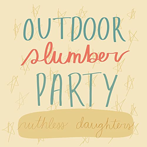 Outdoor Slumber Party (Ruth) - Episode 1 cover art