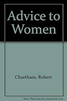 Advice to Women (A Star book) 0451073045 Book Cover