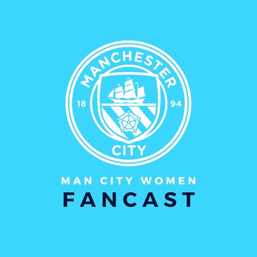 mcwfancast - Man City Women Podcast Titelbild