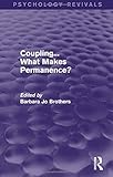  Coupling... What Makes Permanence? (Psychology Revivals)