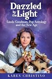 Dazzled by the Light: Linda Goodman, Pop Astrology and the New Age
