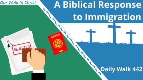 A Biblical Response to Illegal Immigration