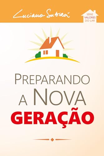 Preparando a nova geração (Valores do Lar)