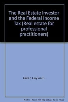Paperback The Real Estate Investor and the Federal Income Tax (Wiley Series on Personality Processes) Book