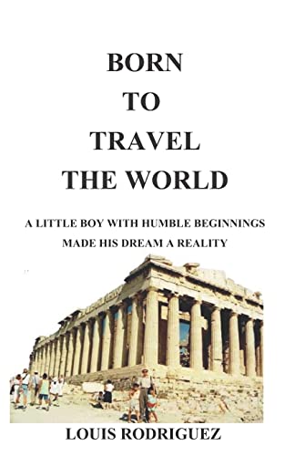 BORN TO TRAVEL THE WORLD